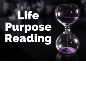Life Purpose Reading - Psychic Reading