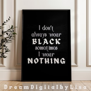 Gothic Prints Wall Art Gothic Quote Gothic Fashion Girly Gothic Black and White Print Dressing Room Bedroom Decor INSTANT DIGITAL DOWNLOAD