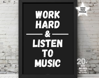 Work Hard and Listen To Music Print, Printable Music Quote Wall Art, Music Gift, Music Classroom, Office Wall Art, INSTANT DIGITAL DOWNLOAD