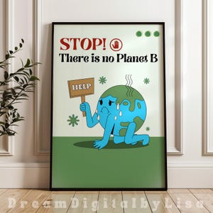 There Is No Planet B Poster, Climate Change Printable Poster, Environmental Gifts, INSTANT DIGITAL DOWNLOAD, Earth Friendly, Sustainable Eco