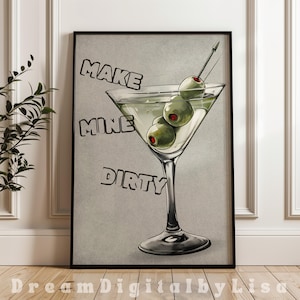 Make Mine Dirty Martini Cocktail Print Bar Cart Drink Poster Martini Gifts Alcohol Poster Trendy Vertical Kitchen Wall Art DIGITAL DOWNLOAD