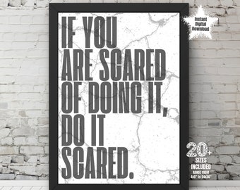 Life Quote Print, If You Are Scared Of Doing It Do It Scared Printable Design, Motivational Art, Typography Art, INSTANT DIGITAL DOWNLOAD
