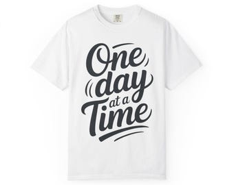 Inspirational recovery shirt One Day at A Time T-Shirt, mental health awareness gift, sobriety motivation graphic tee