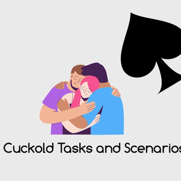 10 Cuckold Tasks and 13 Real-life cuckold scenarios - Queen Of Spades