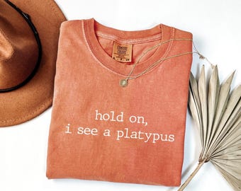 Hold on, I see a Platypus Shirt, Safari T-shirt, Platypus Lover Tee, Minimalist Platypus Shirt, Comfort Colors Vintage Wildlife Graphic Tee