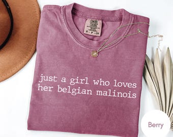 Just a girl who loves her Belgian Malinois Shirt, Belgian Malinois Lover T-shirt, Minimalist Comfort Colors Vintage Dog Mom Graphic Tee