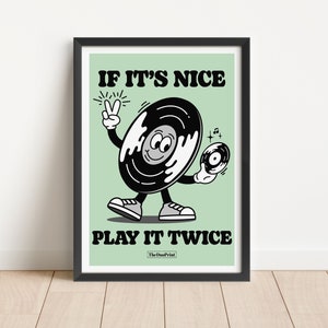 Music Cartoon Poster if it's nice, play it twice Green