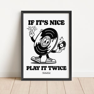 Music Cartoon Poster | "if it's nice, play it twice"