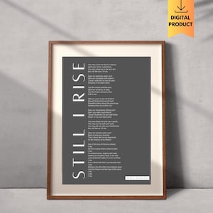 STILL I RISE von Maya Angelou, Wandkunst Poesie, Digitale Kunst, motivierende Formulierungen, inspirierende Sprüche, kraftvolle Poesie, Wandkunst