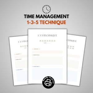 May include: Printable 1-3-5 Technique Time Management Worksheet. The worksheet has a section for the days of the week and a section for listing tasks by priority.