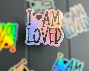 Holographic I Am Loved Sticker – Durable Waterproof Decal for Water Bottles, Phones