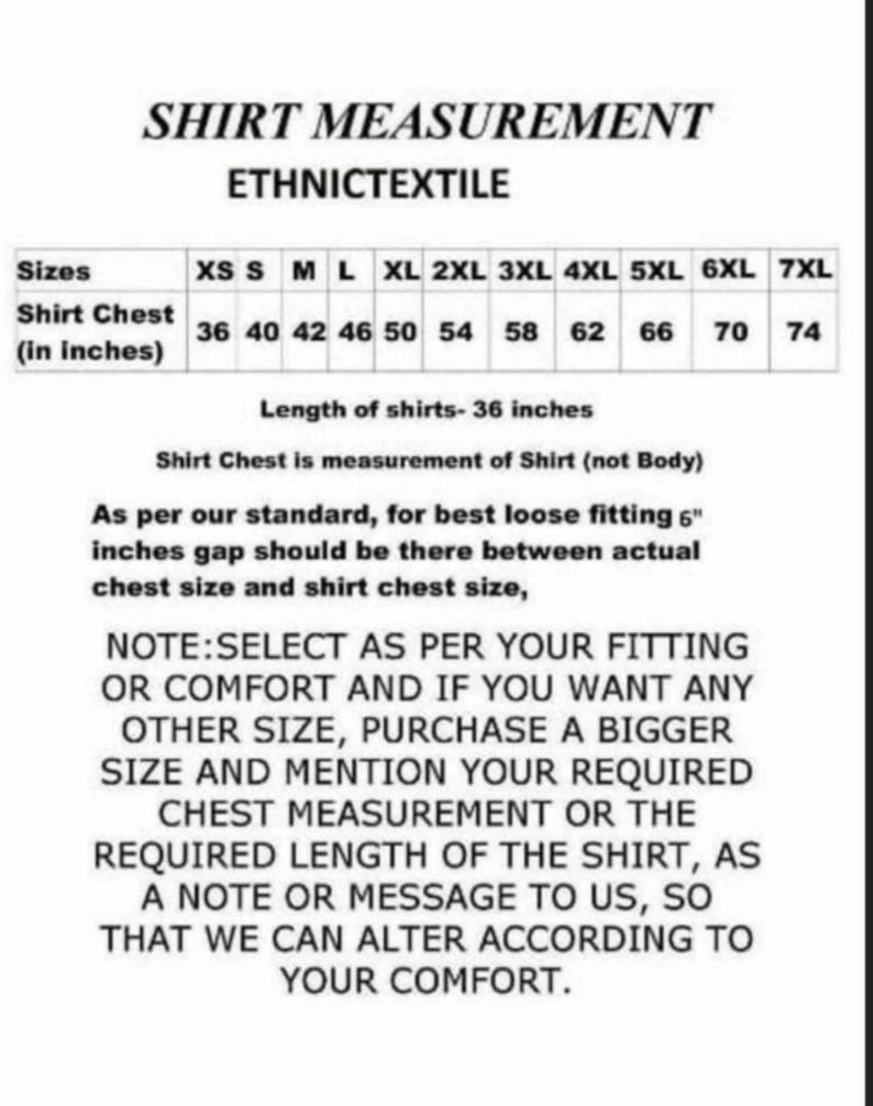 May include: Shirt measurement guide from ETHNICTEXTILE. Sizes range from XS to 7XL. Shirt chest measurements in inches are listed for each size, from 36 to 74 inches. Shirts are 36 inches in length. Select size for comfort.
