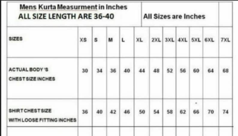May include: A size chart for men's kurtas, with measurements in inches. The chart includes sizes from XS to 7XL, detailing chest sizes and shirt chest sizes with loose fitting inches. The length of all sizes is 36-40 inches.