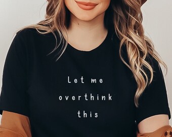 Overthinker Shirt minimalistisches Mental Health matters T-Shirt Selbstliebe & Akzeptanz