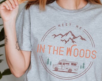 Vintage Outdoor Shirt Meet me in the woods Shirt Vanlife Retro T-Shirt Camping Gift