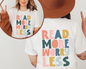 T-Shirt Read more worry less Bücher-Shirt für verträumte Bücherwürmer Buch Weihnachtsgeschenk Freundin