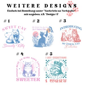 May include: Five different designs for t-shirts featuring cats. The designs include a cat with a crown, a cat with wings, a cat with a butterfly, and a cat with a heart. The text on the shirts includes "Sweet Cat", "Beauty Kitty", "I Get Everything I Want", "Here to Make Your Life Sweeter", "Introducing My Feral Cat Collection", and "The World Can Be Cruel So I Won't Be".
