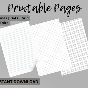 May include: Three printable A5 size pages with different designs: lined, dotted, and grid. The pages are white with gray lines and dots. The text "Printable Pages" is at the top, and "Instant Download" is at the bottom.