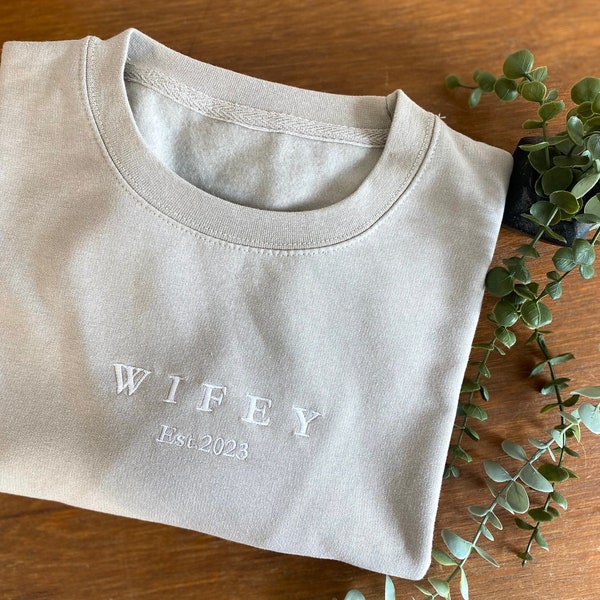 Wifey embroidered sweatshirt, wifey to be sweatshirt, wifey gift, gifts for your wife, wedding gift, sweatshirts for her.