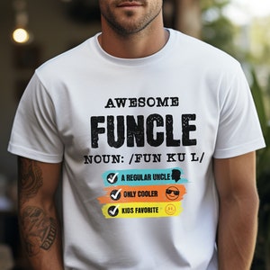 Funcle Shirt, Gift For Uncle, Cool Uncle TShirt, Like A Dad But Cooler, Funny Uncle Tee, Favorite Uncle Present, Fun Uncle Gift, T Shirt