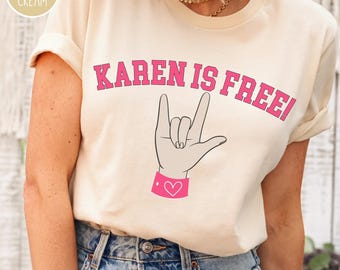 Karen è libera!, Maglietta di Karen Read, Maglietta Freadom, Assolta, Maglietta "Io sto con Karen", Simbolo universale del linguaggio dei segni "Ti amo" di Karen Read
