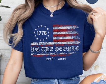 250th Anniversary We The People Shirt, America 1776 to 2026 T-Shirt, Semiquincentennial USA Tee