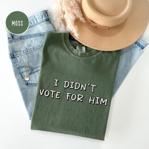 I Didnt Vote For Him Shirt, Dont Blame Me I Voted for Her Tshirt, I Voted For Kamala Harris Tee, Comfort Colors Retro Democrat Political T