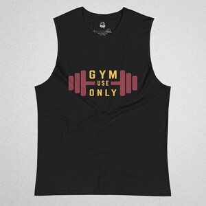 GYM USE ONLY - Funny Workout Design for Fitness Lovers - Unisex Muscle Shirt