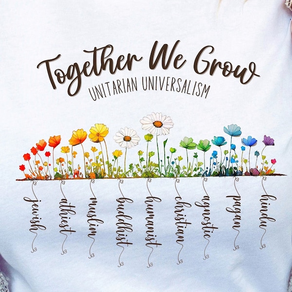 Together We Grow Wildflowers of All Faiths Unitarian Universalism T-Shirt, UU TShirt, Unitarian Universalist Graphic Shirt, Bella Canvas Tee
