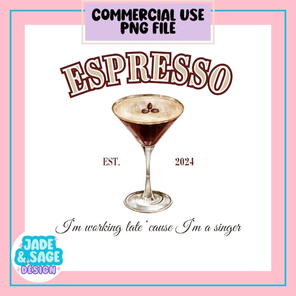 That's That Me Espresso Png, I'm Working Late Cause I'm a Singer Shirt Design, Carpenter Png, Espresso Png, Sabrina Shirt, Trendy Png