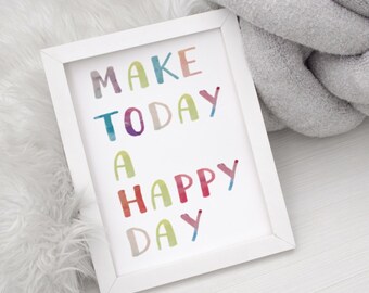 Make Today A Happy Day | positive wall art | happy art | wall art | gift for friends | colourful wall art | gifts for friends |