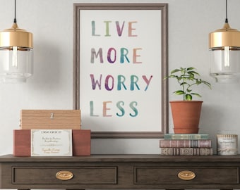 Live More Worry Less | positive wall art | happy art | wall art | gift for friends | colourful wall art
