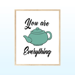 The Office Jim quote You Are Everything with teapot