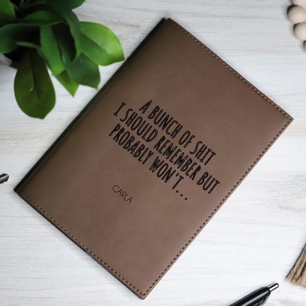A Bunch of Shit I Should Remember but Probably Won't, Personalized Leather Journal, Journal with Name Engraved