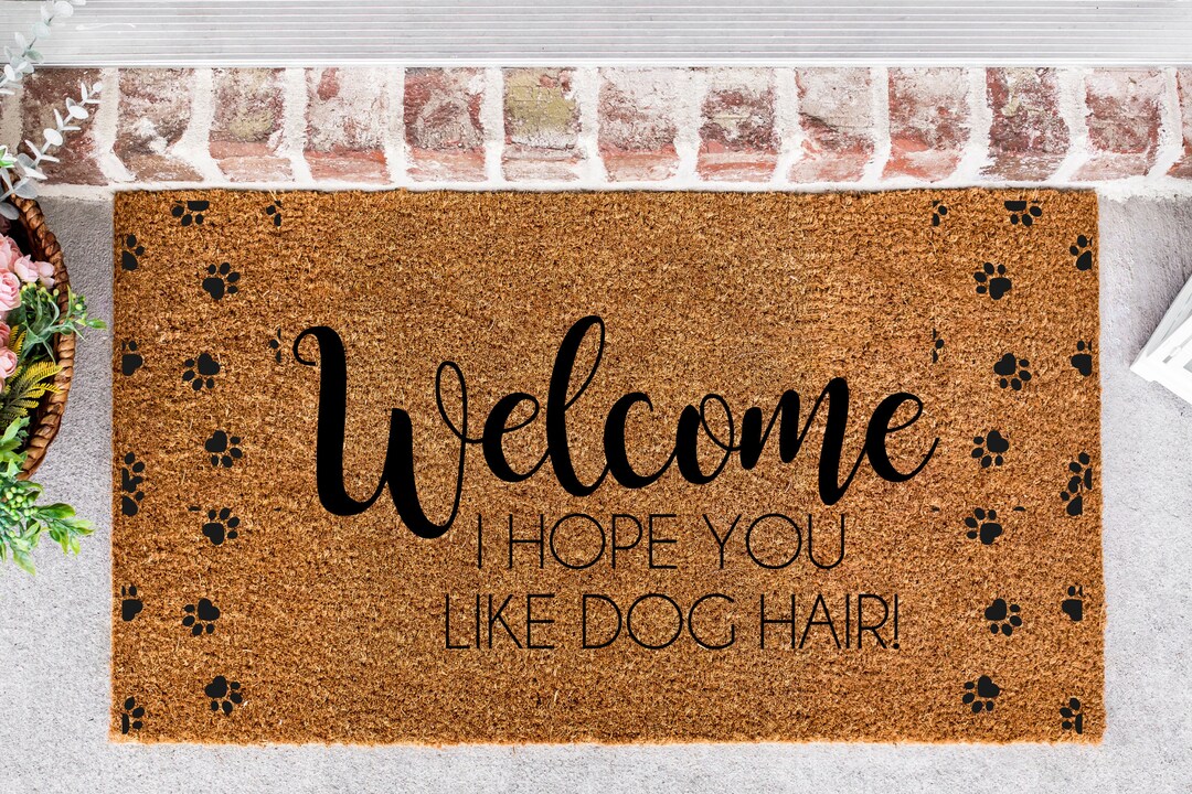 I Hope You Like Dog Hair Funny Doormat, Doormat for Dog Owners