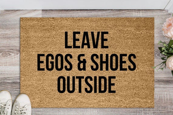 Egos and Shoes Outside Doormat ,funny Doormat ,home Decor,welcome  Rug,housewarming Gift,front Door Decor, Definition Door Mat, Porch Decor 