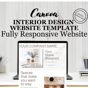 May include: A laptop computer displaying a website template for interior designers. The website features a marble background with the text "Your Home, Designed." and a photo of a vase with dried flowers. The website also includes the text "Spaces that make you want to stay." and a photo of a cup of coffee. The laptop is sitting on a white desk with a pencil holder, a cup, and a stack of books.