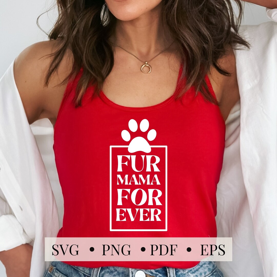Fur Mama Forever SVG PNG PDF, Dog Mom Svg, Dog Mama Svg, Dog Lover Svg ...