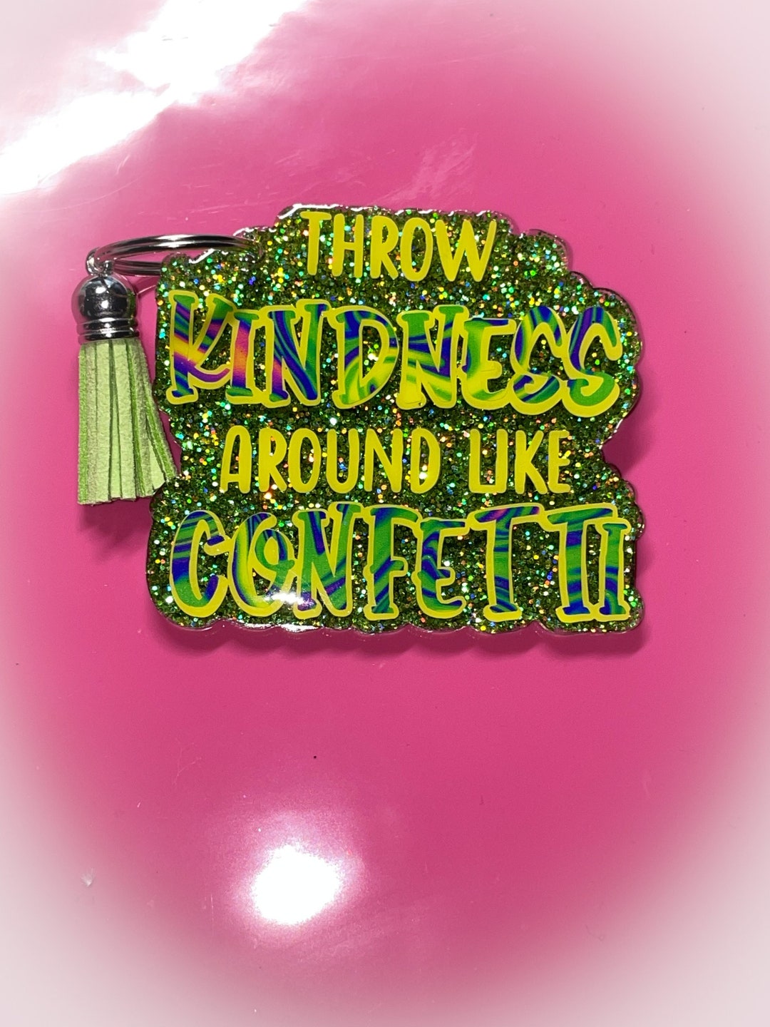Throw Kindness Around Like Confetti Keychain Etsy