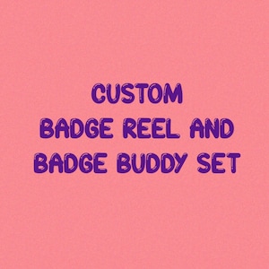 Custom Badge Reel and Badge Buddy Set
