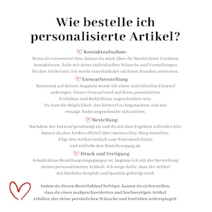 K&ouml;nnte beinhalten: Eine Anleitung, wie man personalisierte Artikel bestellt. Der Text erkl&auml;rt die Schritte des Prozesses, von der Kontaktaufnahme mit dem Verk&auml;ufer bis zum Erhalt des fertigen Produkts. Der Text enth&auml;lt die W&ouml;rter "Kontaktaufnahme", "Entwurfserstellung", "Bestellung", "Druck und Fertigung".