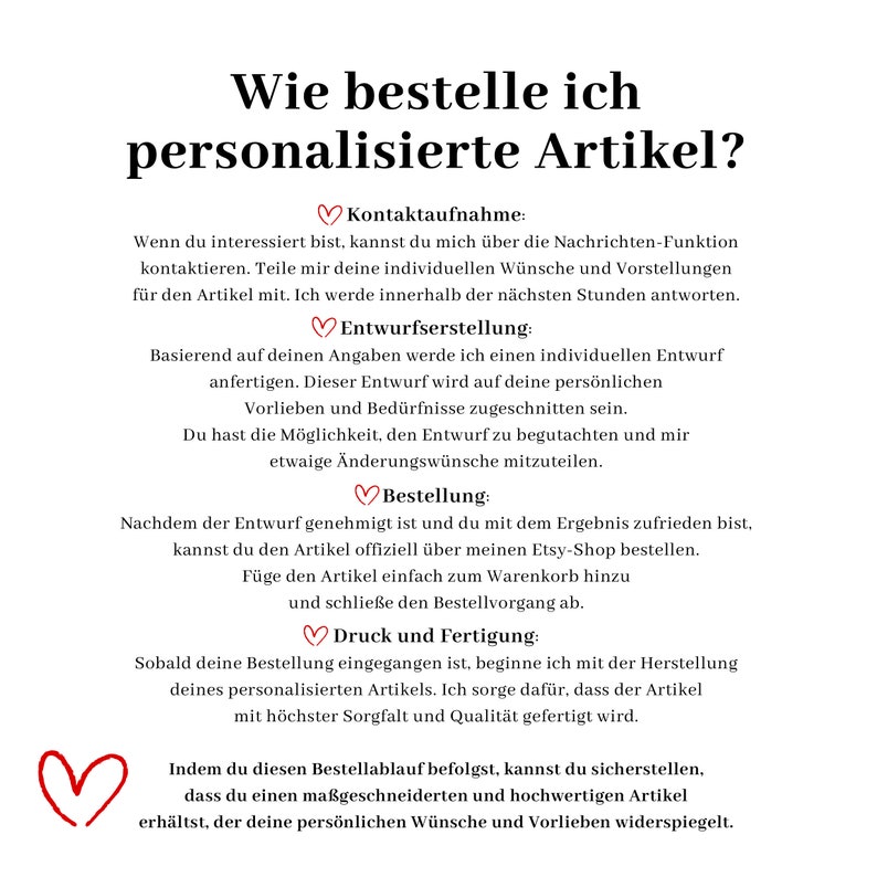 K&ouml;nnte beinhalten: Eine Anleitung, wie man personalisierte Artikel bestellt. Der Text erkl&auml;rt die Schritte des Prozesses, von der Kontaktaufnahme mit dem Verk&auml;ufer bis zum Erhalt des fertigen Produkts. Der Text enth&auml;lt die W&ouml;rter "Kontaktaufnahme", "Entwurfserstellung", "Bestellung", "Druck und Fertigung".