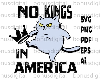 No Kings in America SVG PNG PDF EPs Ai | No Kings TShirt Design | No Kings Flag Digital Download | No Kings Patch | Printable Cricut