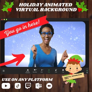 May include: A digital download of an animated holiday virtual background featuring a blue sky with falling snowflakes and a cartoon elf. The text "You go in here!" is displayed in a red banner. The text "USE ON ANY PLATFORM" is displayed below the image with icons for YouTube, TikTok, Twitch, and more. The text "DIGITAL DOWNLOAD MP4" is displayed on a wooden sign held by the elf.