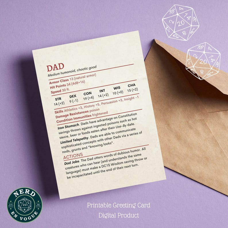 May include: Printable greeting card featuring a Dungeons and Dragons character sheet for a "DAD" character. The character sheet includes stats, skills, and abilities. The card is designed with a black and white illustration of a 20-sided die.