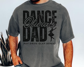 Dance Dad T Shirt | Competition Dad Tee | Recital Apparel Pay Drive Clap