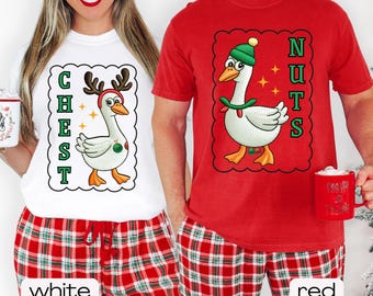 Goose Chest Nuts Funny Couples Shirts For Christmas Comfort Colors,  Offensive Couples Holiday Shirts, Xmas PJ Tshirt, His and Hers