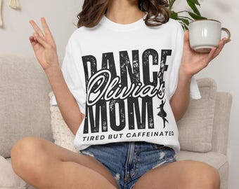 Dance Mom T Shirt | Competition Mom Apparel, Tired But Caffeinated Tee