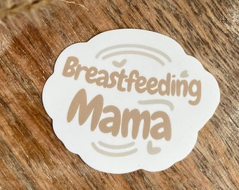 Breastfeeding Mama Sticker, Funny Sticker, Tumbler, Laptop or Water Bottle Sticker, Breastfeeding Stickers for Breast Pump, Nursing Mama