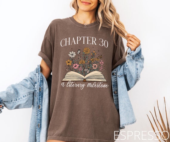 30th Birthday Shirt, 30th Birthday Gift For Her Unique, Chapter 30 Birthday Shirt, Book Lover Presents, Gifts For 30 Year Old Woman Thirty